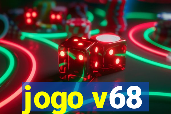 jogo v68